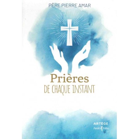 PRIERES DE CHAQUE INSTANTS