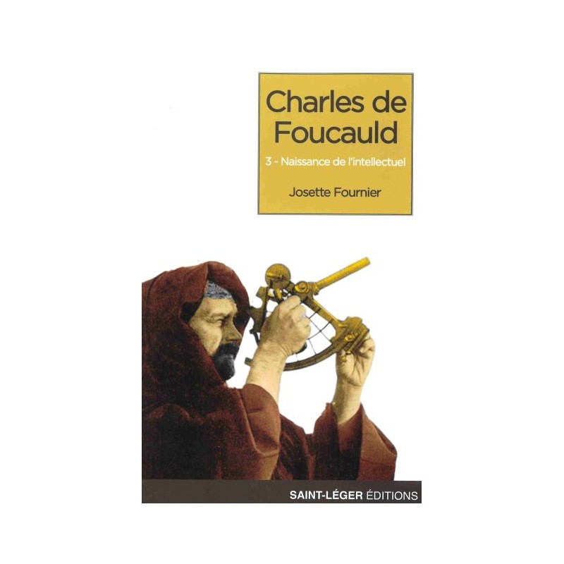 Charles de Foucauld - Tome 3