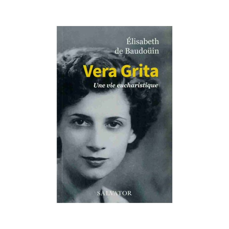 Vera Grita - une vie eucharistique