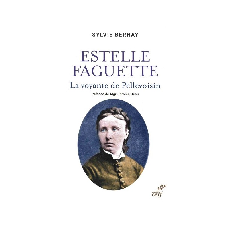 Estelle Faguette, la voyante de Pellevoisin
