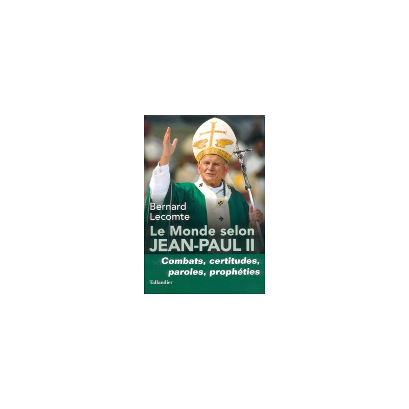 LE MONDE SELON JEAN-PAUL II