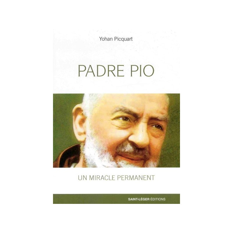 Padre Pio - un miracle permanent