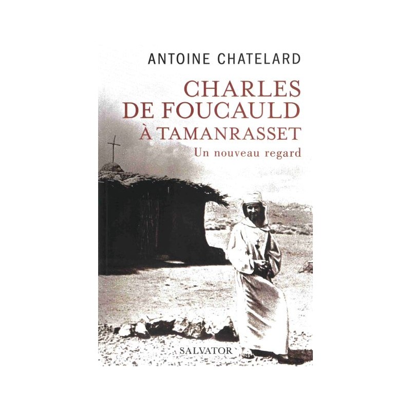 Charles de Foucauld à Tamanrasset