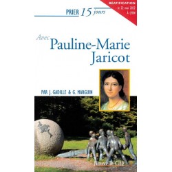 Prier 15 jours avec Pauline-Marie Jaricot