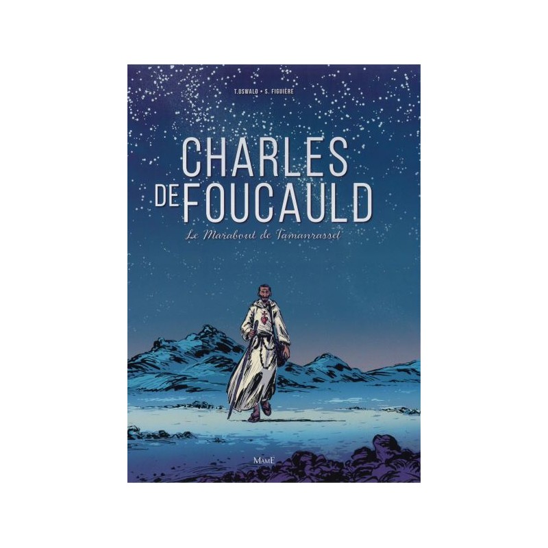 Charles De Foucauld - le marbout de tamanrasset