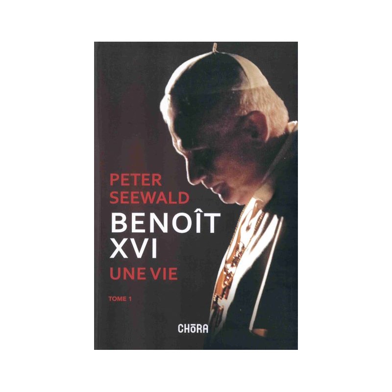 BENOIT XVI UNE VIE