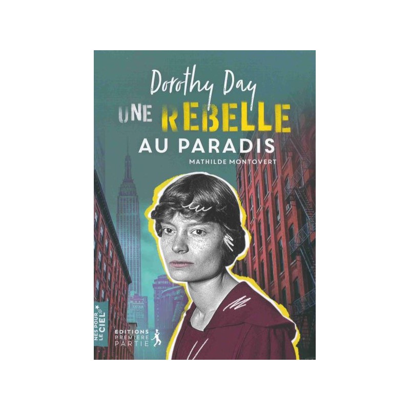 Dorothy Day, une rebelle au paradis