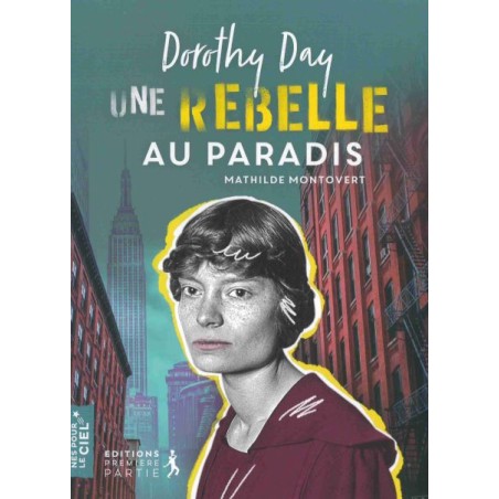 Dorothy Day, une rebelle au paradis