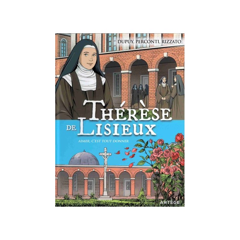 BD Thérèse de Lisieux - Aimer c'est tout donner
