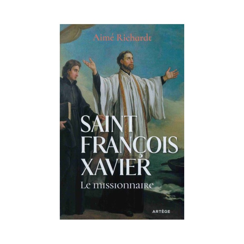 Saint François Xavier Le missionnaire