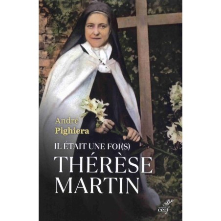 Il était une foi(s) Thérèse Martin