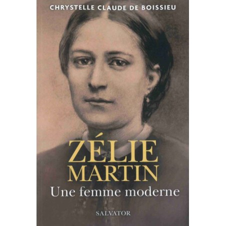 Zélie Martin - une femme moderne