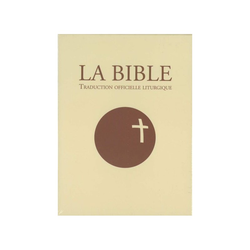 La Bible - traduction officielle liturgique