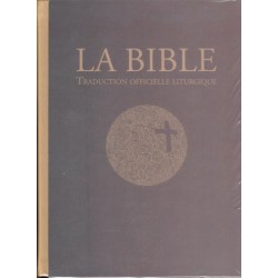 La Bible - Traduction Officielle Liturgique