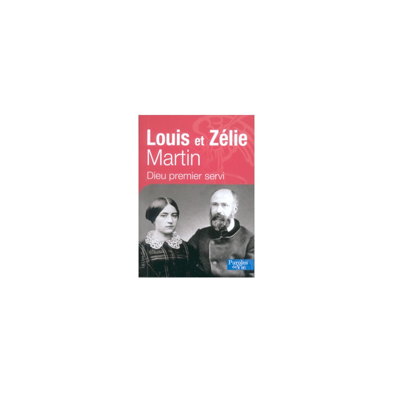 Louis et Zélie Martin Dieu premier servi