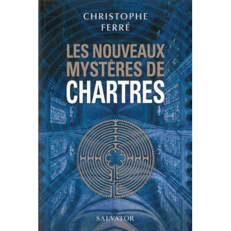 Les nouveaux mystères de Chartres