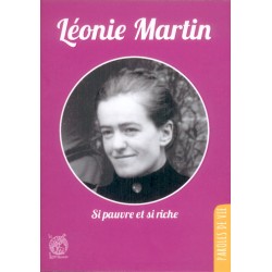 Léonie Martin si pauvre et...
