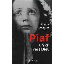 Piaf, un cri vers Dieu
