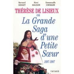 La grande saga d'une Petite Soeur 1897-1997