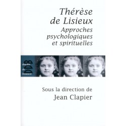 Thérèse de Lisieux, approches psychologiques et spirituelles