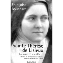 Sainte Thérèse de Lisieux, la sainteté revisitée