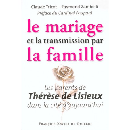 Le mariage et la transmission par la famille