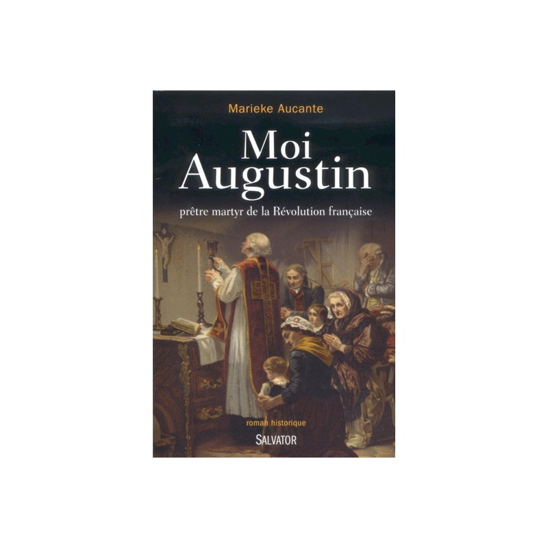 Moi Augustin, prêtre martyr de la Révolution française