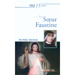 Prier 15 jours avec Soeur Faustine