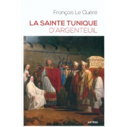 La sainte Tunique d'argenteuil
