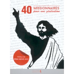 40 MISSIONNAIRES POUR UNE