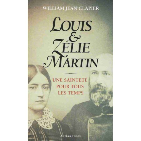 Louis et Zélie Martin - une sainteté pour tous les temps
