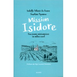 Mission Isidore - deux jeunes missionnaires en milieu rural